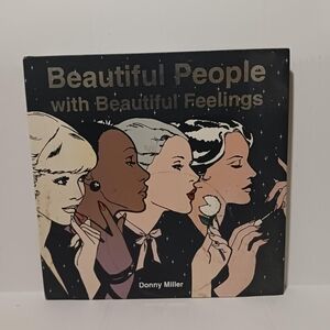 Beautiful People With Beautiful Feelings Donny Miller Hardcover Book